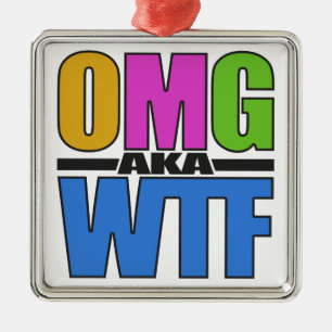OMG aka WTF custom ornament