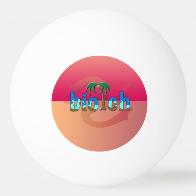 OMG! biotch Ping Pong Ball (Front)