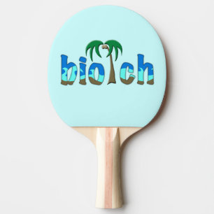 OMG! biotch Ping Pong Paddle