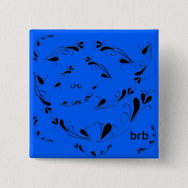 OMG! brb 2 Inch Square Button (Front)
