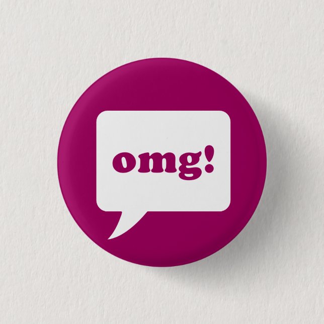 "omg!" button (Front)