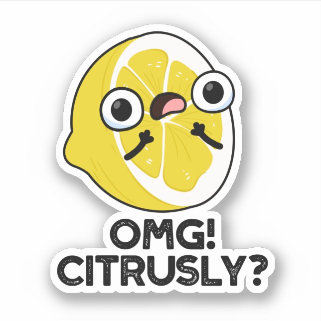 OMG Citrusly Funny Fruit Citrus Pun  (Front)