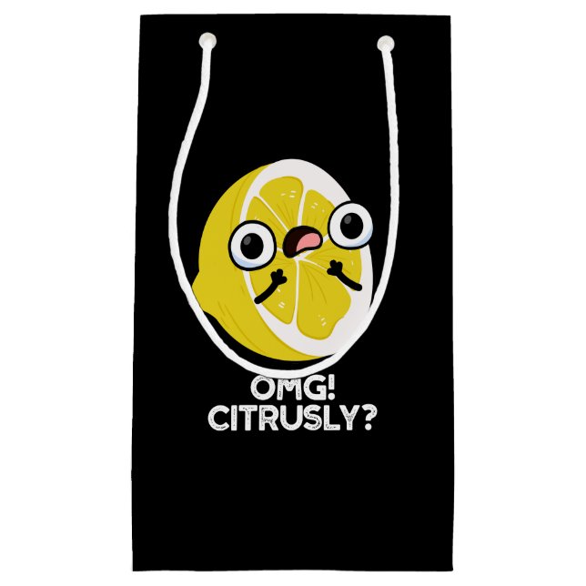 OMG Citrusly Funny Fruit Citrus Pun Dark BG Small Gift Bag (Front)