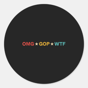 Omg Gop Wtf Vintage Design Classic Round Sticker