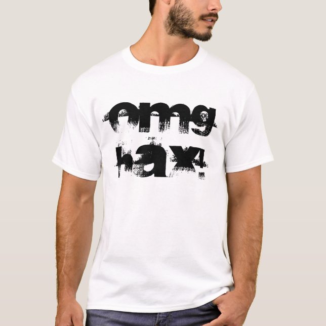 OMG HAX! - Customized T-Shirt (Front)