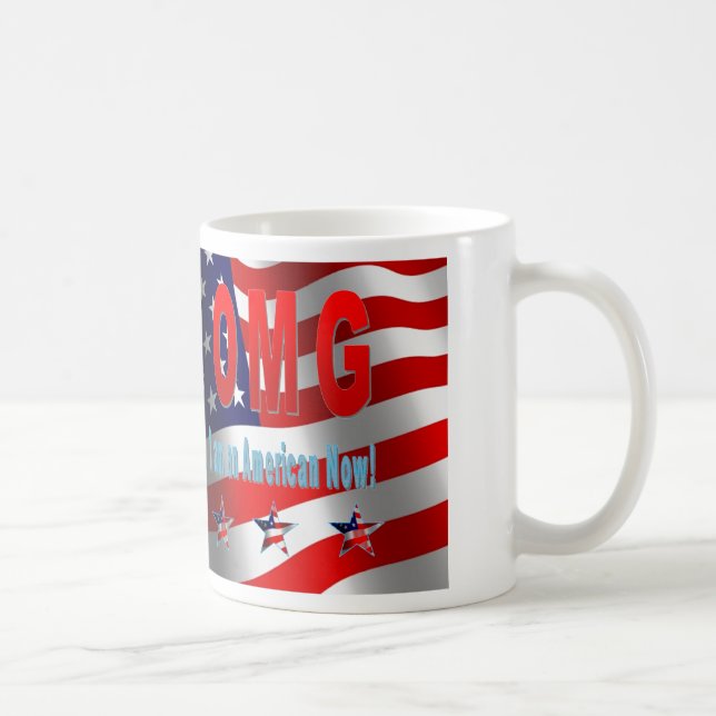 OMG I am an American Now! Coffee Mug (Right)