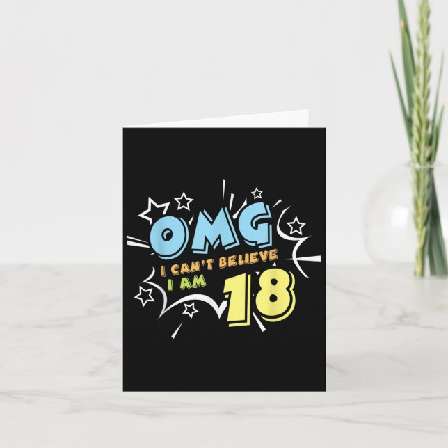 Omg I Can&#39;t Believe I Am 18 Years Old Happy Bi Card (Front)