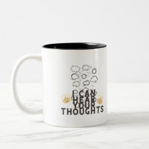 Omg I Can Hear your Thoughts White Mug