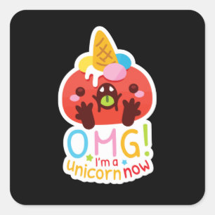 OMG I'm a Unicorn Now Square Sticker
