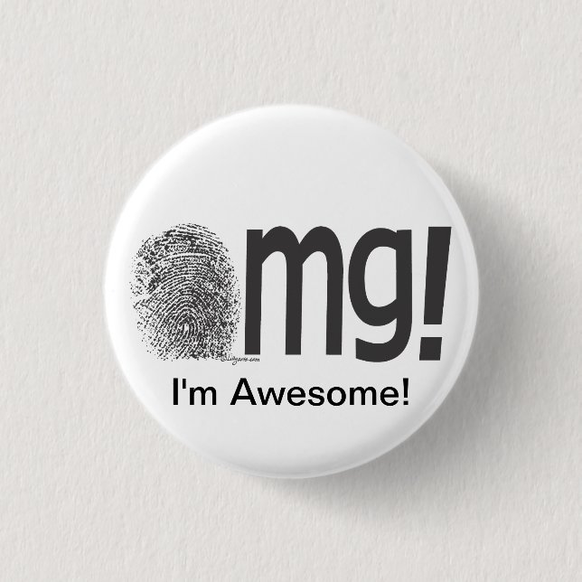 omg I'm Awesome Fngerprint Text 1 Inch Round Button (Front)