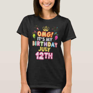 OMG It s My Birthday July 12th Vintage 12 Happy Ki T-Shirt