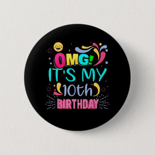 OMG Its My 10th Birthday Gift for 10 Years Old Bir 2 Inch Round Button