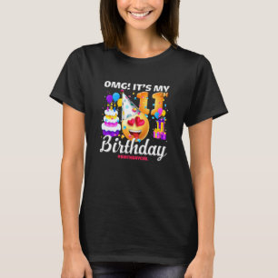 Omg It's My 11th Birthday 11 Years Old Happy #birt T-Shirt