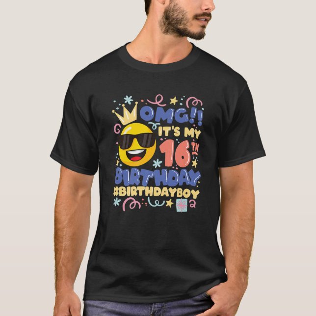 Omg! It's My 16Th Birthday Boy Emoticon 16 Year Ol T-Shirt (Front)