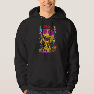 Omg It's My 21st Birthday Girl 21 Year Old Birthd Hoodie