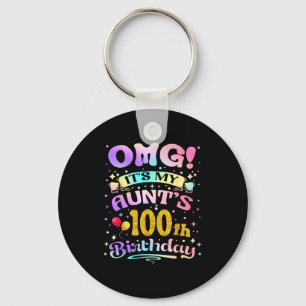Omg Its My Aunts 100th Birthday Happy 100 Years Ol Keychain