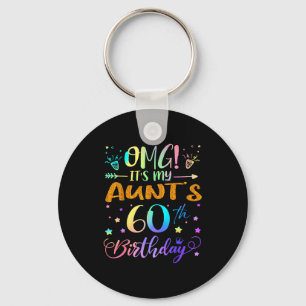 Omg Its My Aunts 60th Birthday Sweet 60 Years Old Keychain