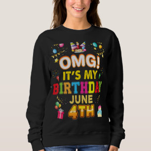 Omg It's My Birthday June 4th Vintage 4 Happy Kid Sweatshirt