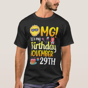 OMG It's My Birthday November 29th Happy To Me You T-Shirt