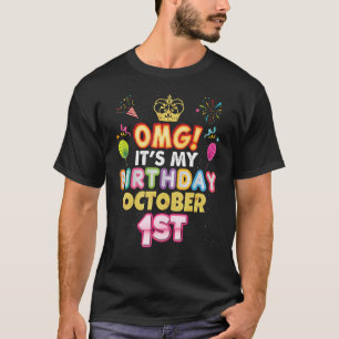OMG It's My Birthday October 1st Vintage 1 Happy K T-Shirt