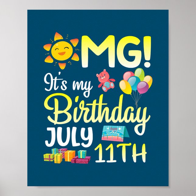 OMG It's My Birthday On July 11th Happy Dad Mom Poster (Front)