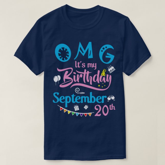 OMG Its My Birthday On September 20th Happy Birthd T-Shirt (Design Front)