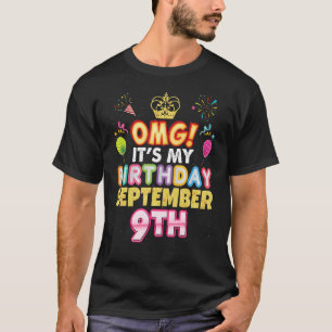 Omg It's My Birthday September 9th Vintage 9 Happy T-Shirt