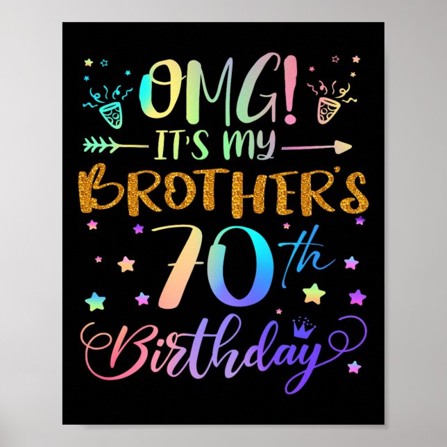 Omg Its My Brothers 70th Birthday Sweet 70 Years O Poster (Front)