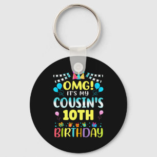 Omg Its My Cousins 10th Birthday Sweet 10 Years Ol Keychain