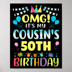 Omg Its My Cousins 50th Birthday Sweet 50 Years Ol Poster