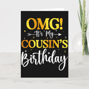 Omg Its My Cousins Birthday Funny Happy Bday Siste Card