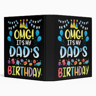 OMG It's My Dad's Birthday Happy To Me You Father  Binder