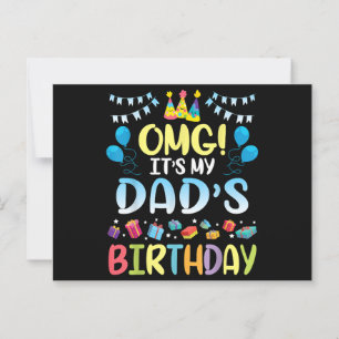OMG It's My Dad's Birthday Happy To Me You Father  Postcard