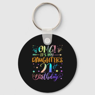Omg Its My Daughters 21st Birthday Sweet 21 Years  Keychain