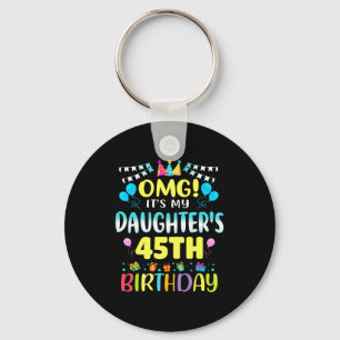 Omg Its My Daughters 45th Birthday Sweet 45 Years Keychain