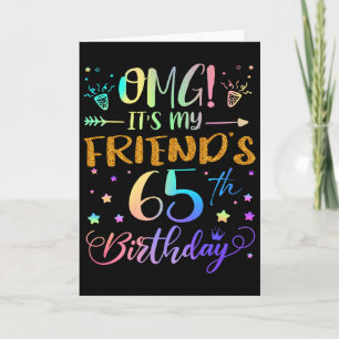 Omg Its My Friends 65th Birthday Sweet 65 Years Ol Card
