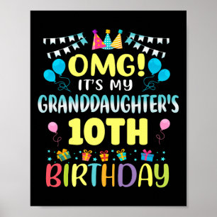 Omg Its My Granddaughters 10th Birthday Sweet 10 Y Poster