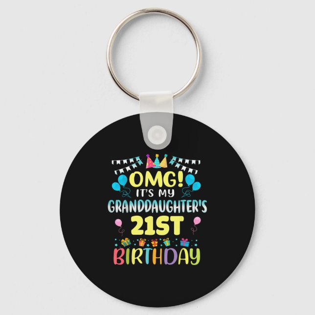 Omg Its My Granddaughters 21st Birthday Sweet 21 Y Keychain (Front)