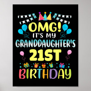 Omg Its My Granddaughters 21st Birthday Sweet 21 Y Poster