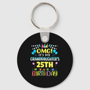 Omg Its My Granddaughters 25th Birthday Sweet 25 Y Keychain