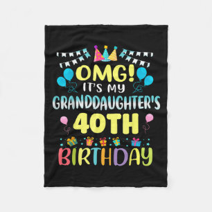 Omg Its My Granddaughters 40th Birthday Sweet 40 Y Fleece Blanket