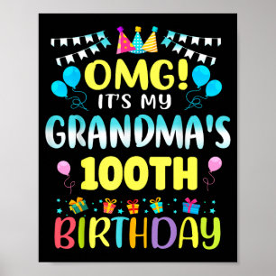 Omg Its My Grandmas 100th Birthday Sweet 100 Years Poster