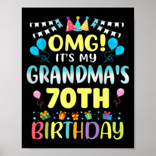 Omg Its My Grandmas 70th Birthday Sweet 70 Years O Poster