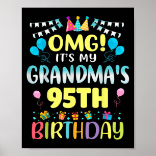 Omg Its My Grandmas 95th Birthday Sweet 95 Years O Poster