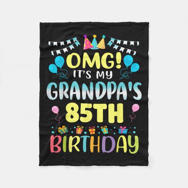 Omg Its My Grandpas 85th Birthday Sweet 85 Years O Fleece Blanket (Front)