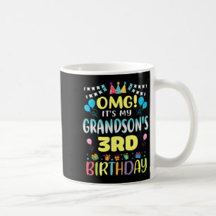 Omg Its My Grandsons 3rd Birthday Sweet 3 Years Ol Coffee Mug