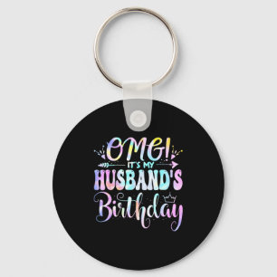 Omg it's my husband's birthday happy bday mother t keychain