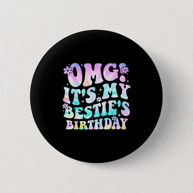 Omg It's My Ie's Birthday Funny Friend Birthday  2 Inch Round Button (Front)