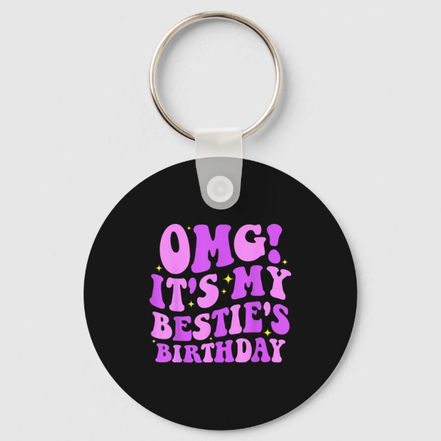 Omg It's My Ie's Birthday Funny Friend Birthday  Keychain (Front)