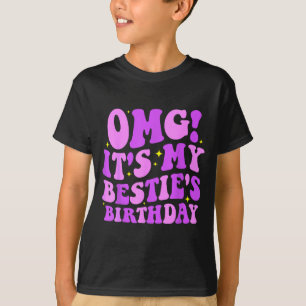 Omg It's My Ie's Birthday Funny Friend Birthday  T-Shirt